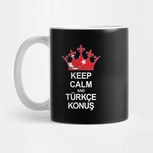 Keep Calm And Türkçe Konuş (Türkiye) Mug